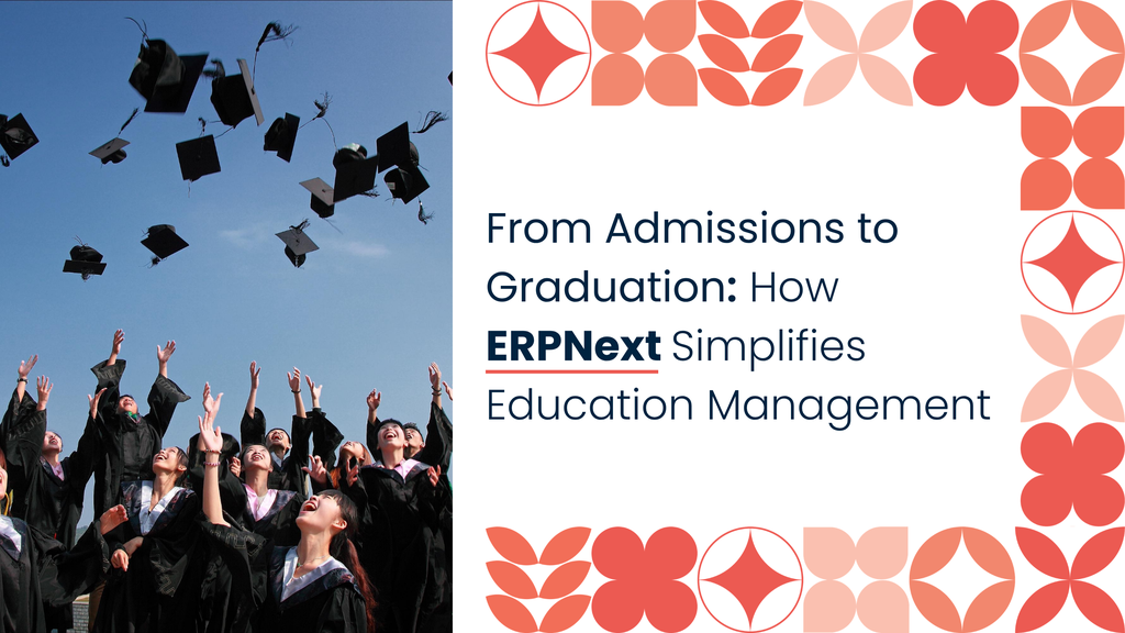From Admissions to Graduation: How ERPNext Simplifies Education Management  - Cover Image